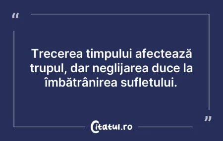 Trecerea timpului afectează trupul, dar... Trecerea timpului afectează trupul, dar...