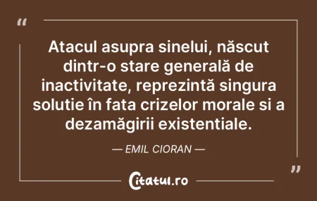 Atacul asupra sinelui, născut dintr-o s... Atacul asupra sinelui, născut dintr-o s...