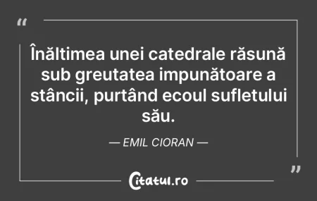 Înălțimea unei catedrale răsună sub...