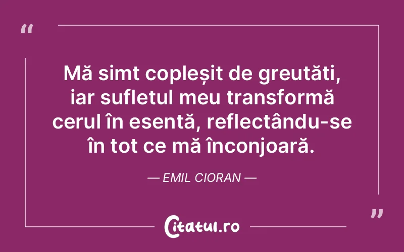 Citat Emil Cioran - citate spiritualitate