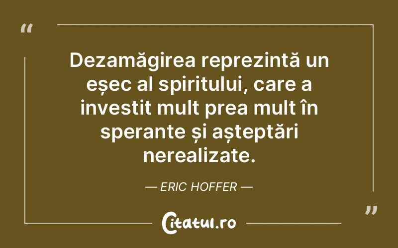 Citat Eric Hoffer - citate spiritualitate