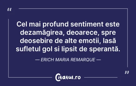Cel mai profund sentiment este dezamăgi... Cel mai profund sentiment este dezamăgi...