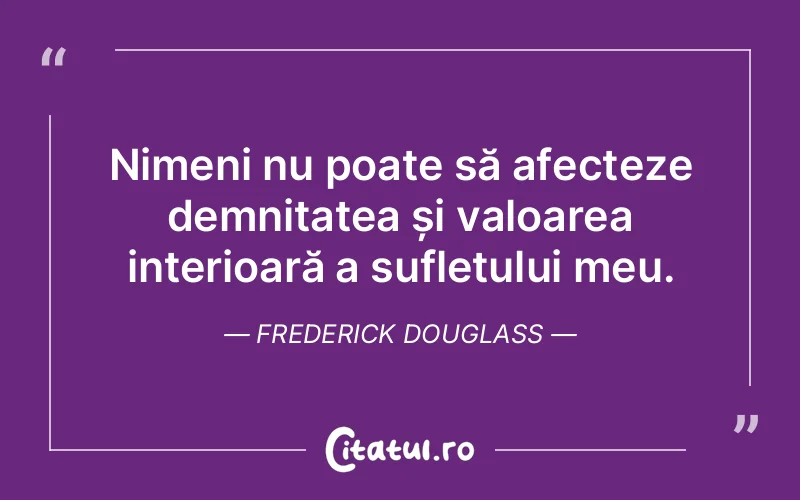 Citat Frederick Douglass - citate spiritualitate