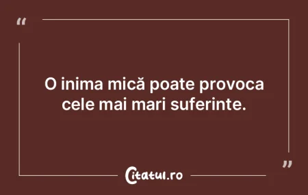 O inima mică poate provoca cele mai mar... O inima mică poate provoca cele mai mar...