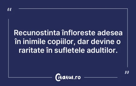 Recunoștința înflorește adesea în i...