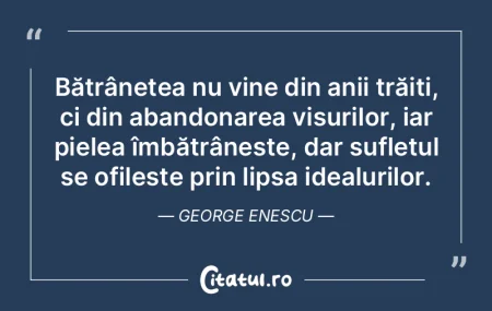 Bătrânețea nu vine din anii trăiți,... Bătrânețea nu vine din anii trăiți,...