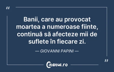 Banii, care au provocat moartea a numero... Banii, care au provocat moartea a numero...