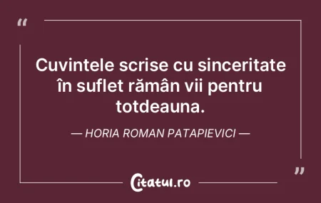 Cuvintele scrise cu sinceritate în sufl...