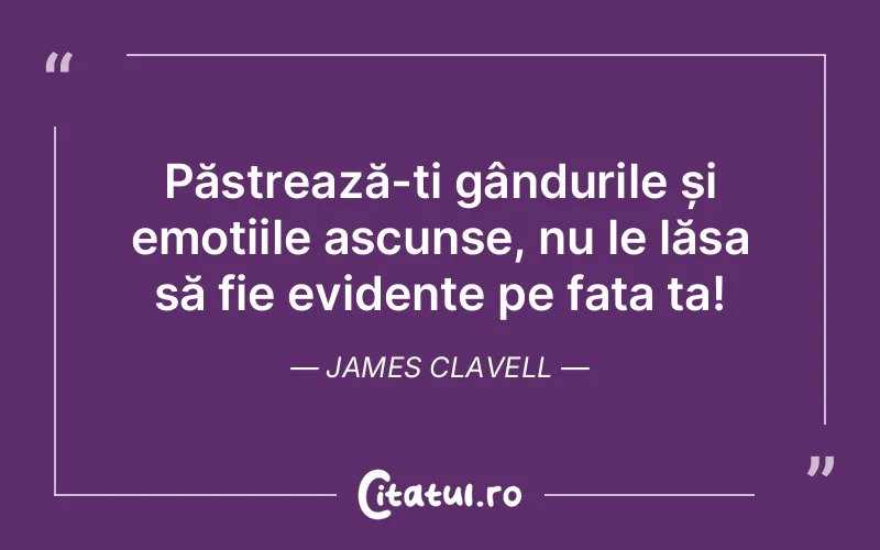 Citat James Clavell - citate spiritualitate