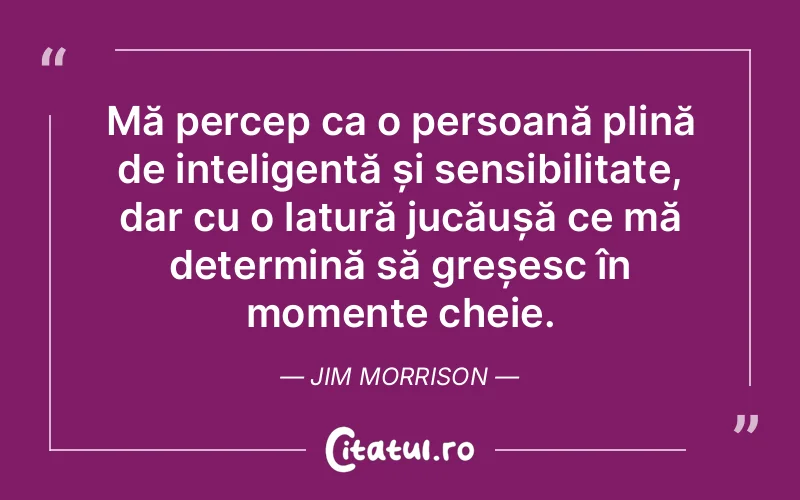 Citat Jim Morrison - citate spiritualitate
