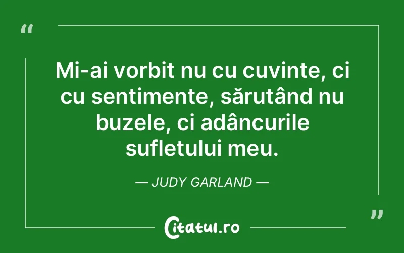 Citat Judy Garland - citate spiritualitate