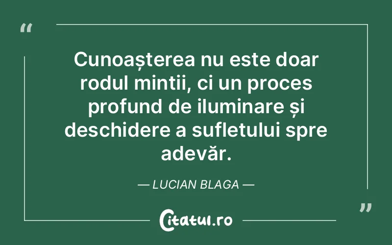 Citat Lucian Blaga - citate spiritualitate