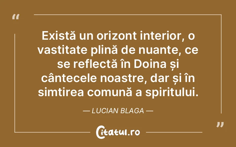 Citat Lucian Blaga - citate spiritualitate