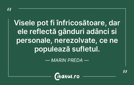 Visele pot fi înfricoșătoare, dar ele... Visele pot fi înfricoșătoare, dar ele...