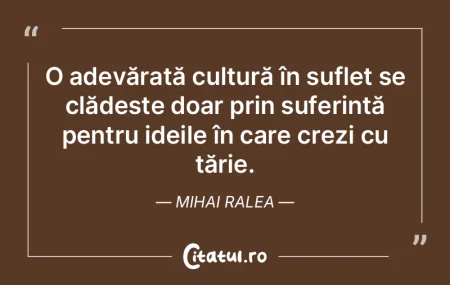 O adevărată cultură în suflet se cl�...