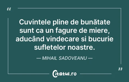 Cuvintele pline de bunătate sunt ca un ... Cuvintele pline de bunătate sunt ca un ...