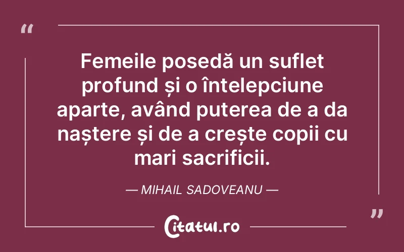 Citat Mihail Sadoveanu - citate spiritualitate