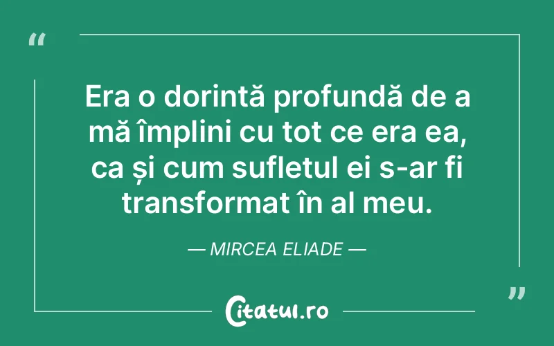 Citat Mircea Eliade - citate spiritualitate