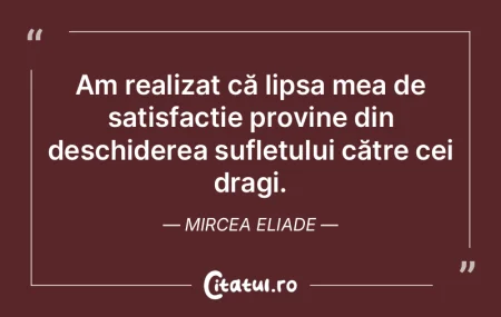 Am realizat că lipsa mea de satisfacți... Am realizat că lipsa mea de satisfacți...