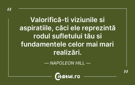Valorifică-ți viziunile și aspirații... Valorifică-ți viziunile și aspirații...