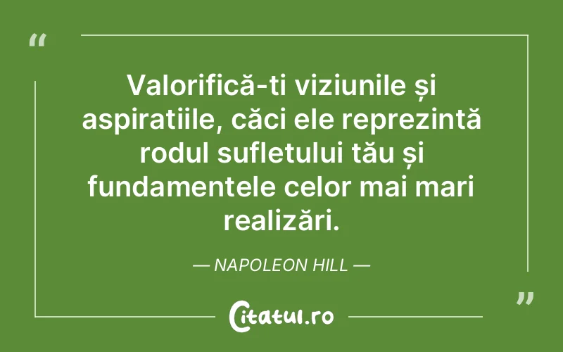 Citat Napoleon Hill - citate spiritualitate
