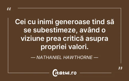 Cei cu inimi generoase tind să se subes... Cei cu inimi generoase tind să se subes...