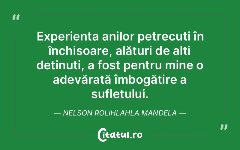 Citat Nelson Rolihlahla Mandela - citate spiritualitate