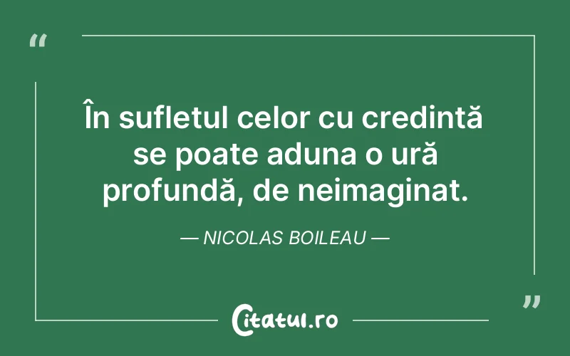 Citat Nicolas Boileau - citate spiritualitate