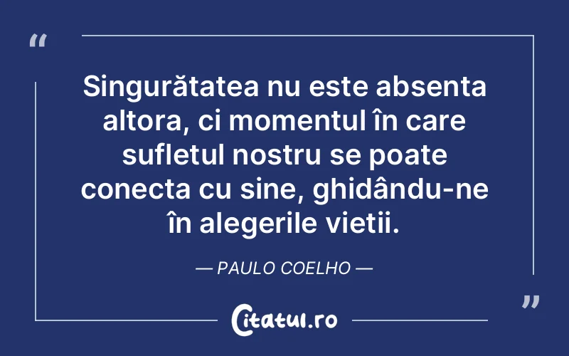 Citat Paulo Coelho - citate spiritualitate
