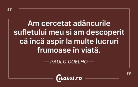 Am cercetat adâncurile sufletului meu �...