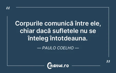 Corpurile comunică între ele, chiar da... Corpurile comunică între ele, chiar da...