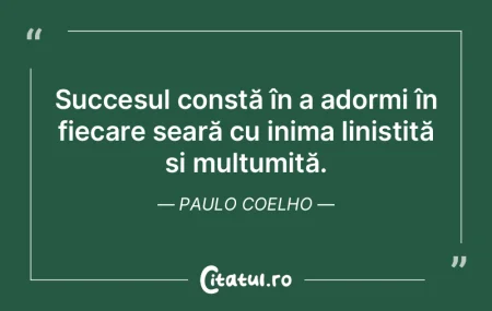 Succesul constă în a adormi în fiecar... Succesul constă în a adormi în fiecar...
