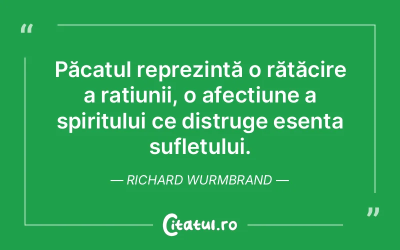 Citat Richard Wurmbrand - citate spiritualitate