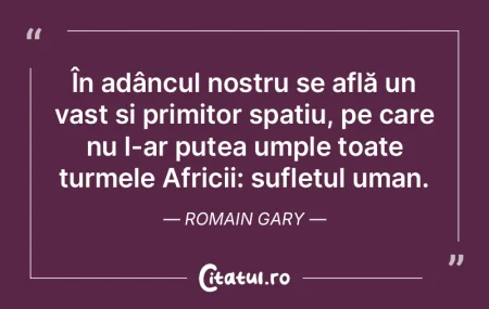 În adâncul nostru se află un vast și... În adâncul nostru se află un vast și...