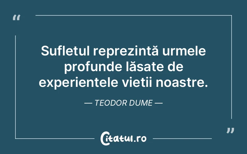 Citat Teodor Dume - citate spiritualitate
