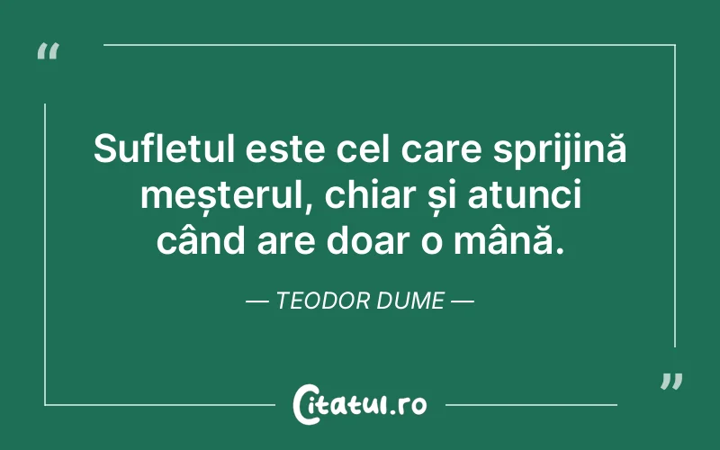 Citat Teodor Dume - citate spiritualitate