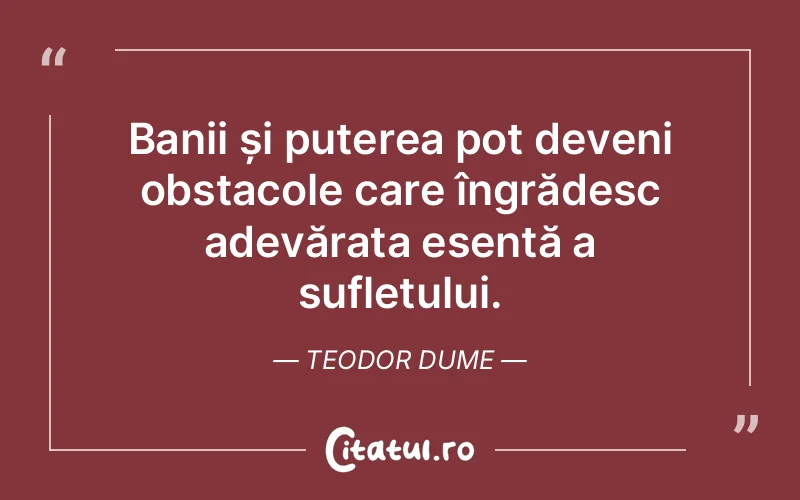 Citat Teodor Dume - citate spiritualitate