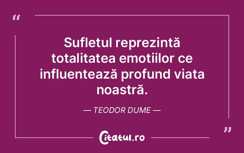 Citat Teodor Dume - citate spiritualitate