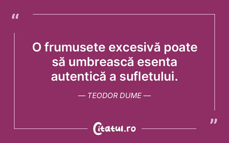Citat Teodor Dume - citate spiritualitate