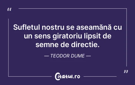 Sufletul nostru se aseamănă cu un sens... Sufletul nostru se aseamănă cu un sens...