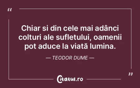 Chiar și din cele mai adânci colțuri ... Chiar și din cele mai adânci colțuri ...