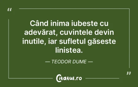 Când inima iubește cu adevărat, cuvin... Când inima iubește cu adevărat, cuvin...