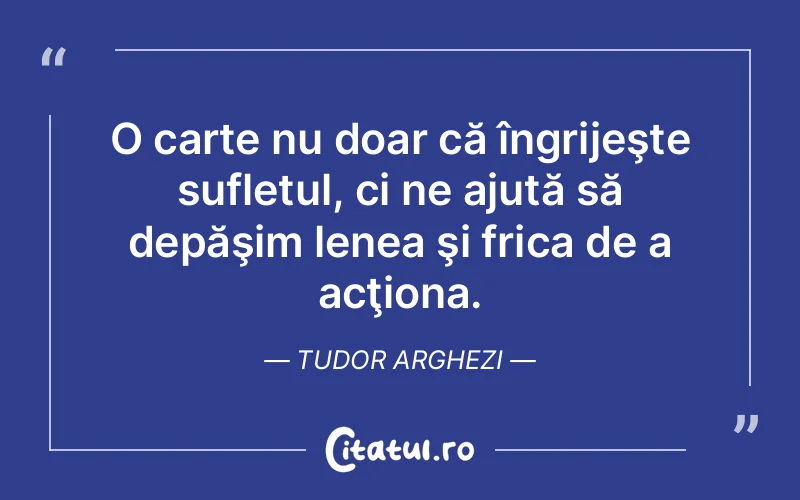 Citat Tudor Arghezi - citate spiritualitate