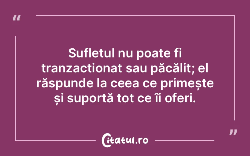 Citat Autor necunoscut - citate spiritualitate