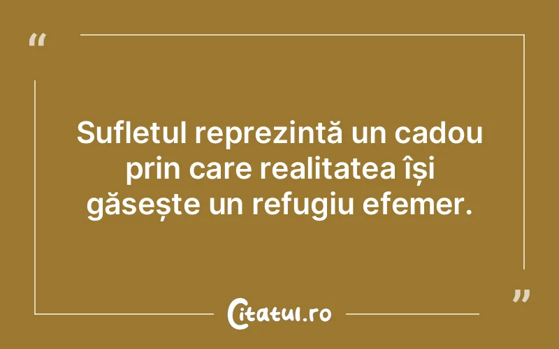 Citat Autor necunoscut - citate spiritualitate