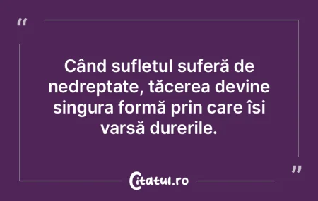 Când sufletul suferă de nedreptate, tÄ... Când sufletul suferă de nedreptate, tÄ...