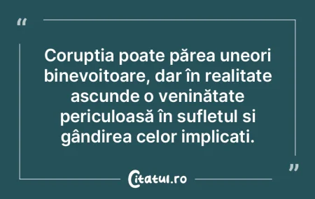 Corupția poate părea uneori binevoitoa... Corupția poate părea uneori binevoitoa...