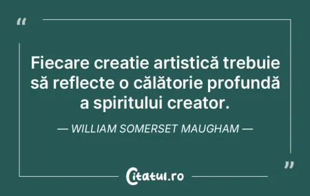 Fiecare creație artistică trebuie să ... Fiecare creație artistică trebuie să ...