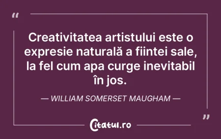 Creativitatea artistului este o expresie... Creativitatea artistului este o expresie...