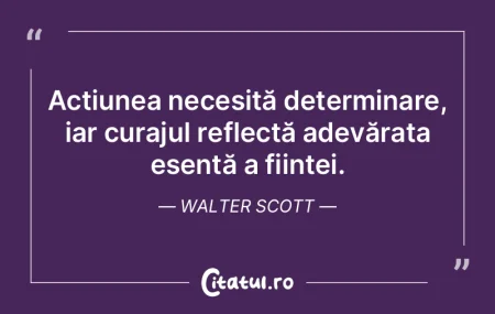 Acțiunea necesită determinare, iar cur... Acțiunea necesită determinare, iar cur...